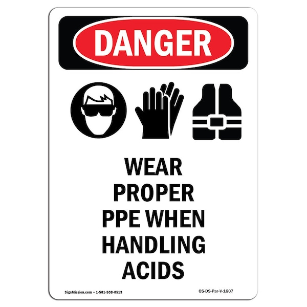 OSHA, Wear Proper PPE When, 24in X 18in Rigid Plastic, 18" W, 24" H, Portrait, OS-DS-P-1824-V-1607